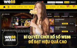 Bí Quyết Chơi Xổ Số WE88 Để Đạt Hiệu Quả Cao