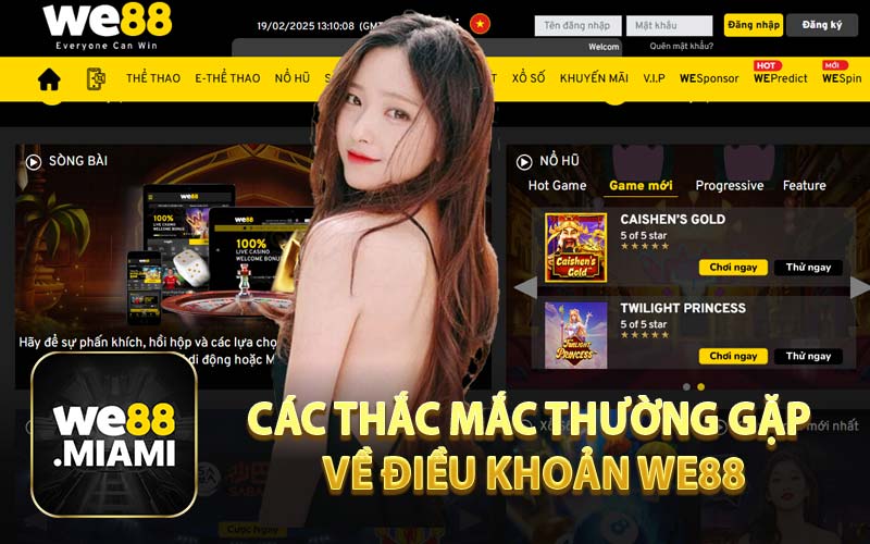 Các Thắc Mắc Thường Gặp Về Điều Khoản WE88