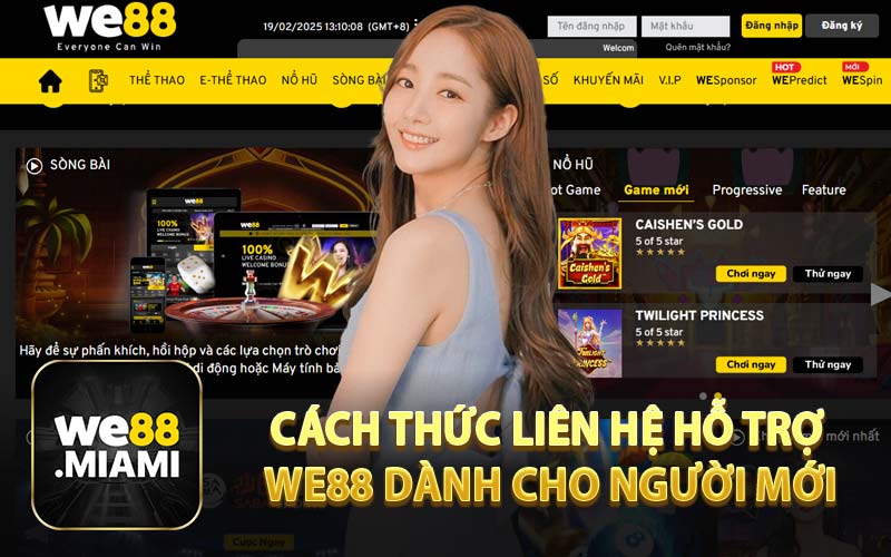 Cách Thức Liên Hệ Hỗ Trợ WE88 Dành Cho Người Mới