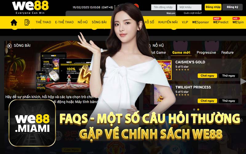 FAQs - Một Số Câu Hỏi Thường Gặp Về Chính Sách WE88