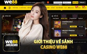 Giới Thiệu Về Sảnh Casino WE88