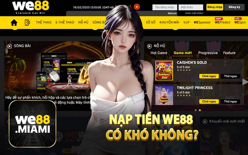 Nạp Tiền WE88 Có Khó Không?